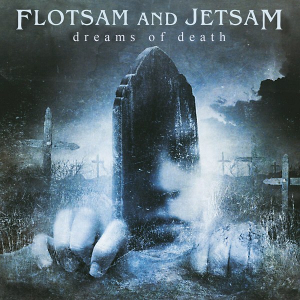 Flotsam And Jetsam: Dreams Of Death