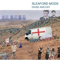 Sleaford Mods: Divide And Exit