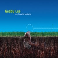 Geddy Lee: My Favourite Headache