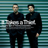 Thievery Corporation: It Takes A Thief. The Very Best Of...