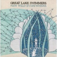 Great Lake Swimmers: New Wild Everywhere