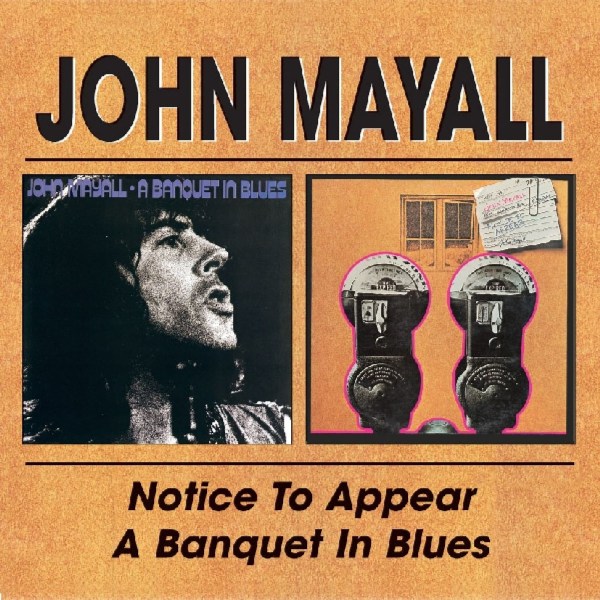 John Mayall: Notice To Appear / Banquet In Blues