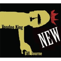 Bill Bourne: Voodoo King