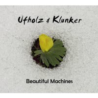 Ufholz & Klunker: Beautiful Machines