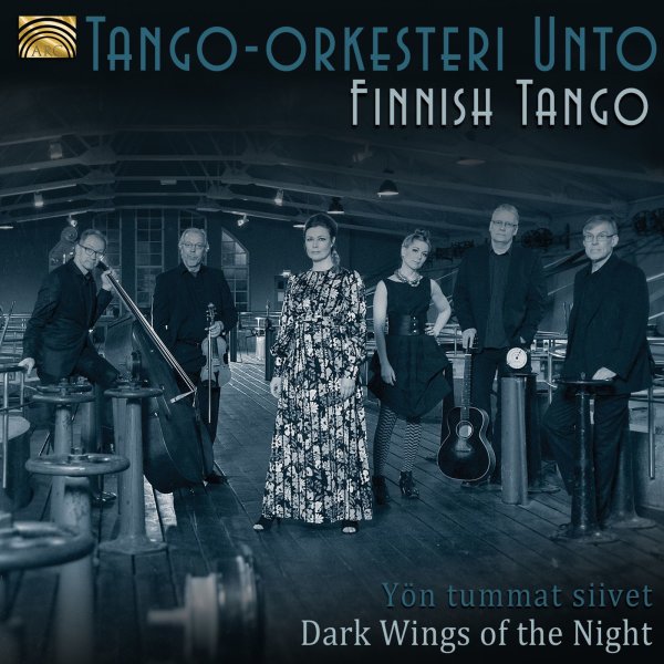 Tango-Orkesteri Unto: Finnish Tango: Dark Wings Of The Night