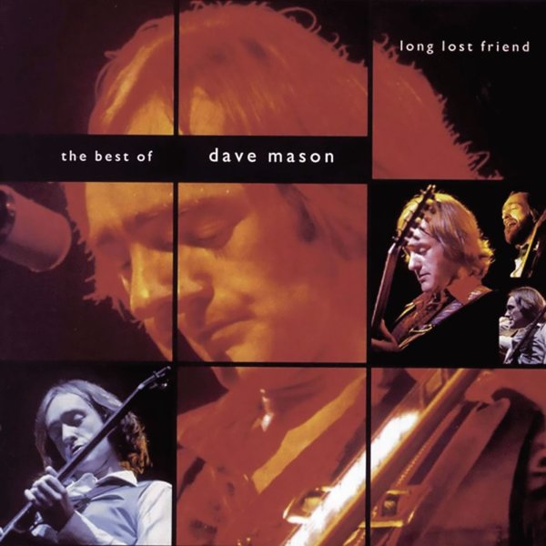 Dave Mason: Long Lost Friend: The Best Of Dave Mason