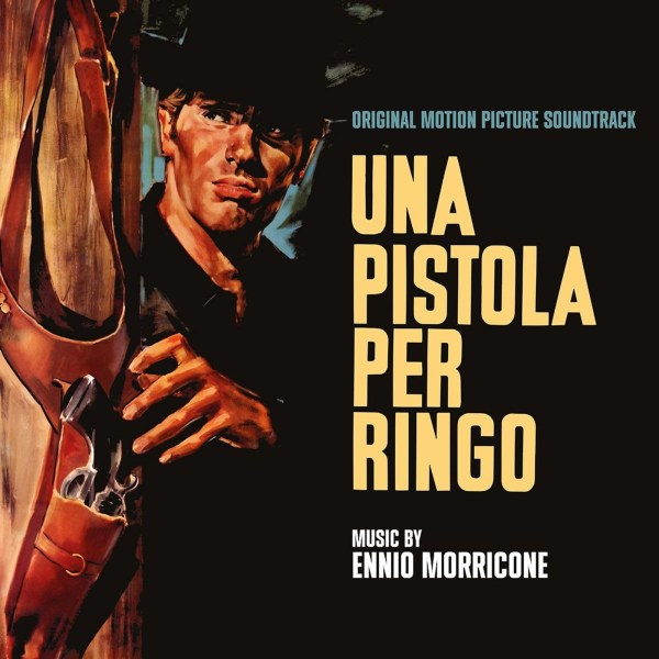 Ennio Morricone (1928-2020): Una Pistola Per Ringo / Il Ritorno Di Ringo