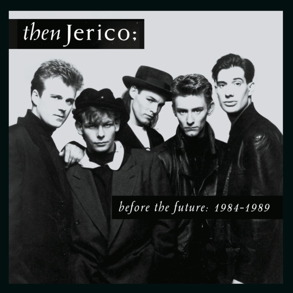 Then Jerico: Before The Future 1984 - 1989