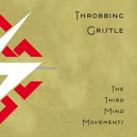 Throbbing Gristle: The Third Mind Movements