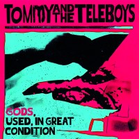 Tommy And The Teleboys: Gods, Used, In Great Condition