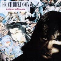 Bruce Dickinson: Tattooed Millionaire (Reissue)