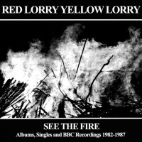 Red Lorry Yellow Lorry: See The Fire: Albums, Singles...