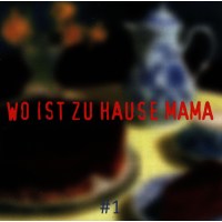 Various: Wo ist zu Hause Mama