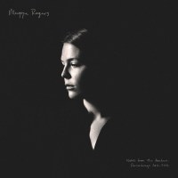 Maggie Rogers: Notes From The Archive: Recordings 2011 -...