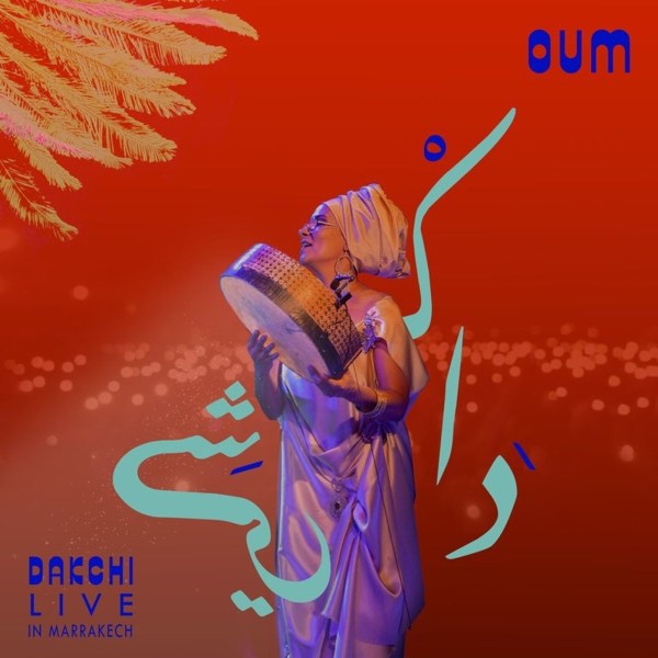 Oum: Live In Marrakech