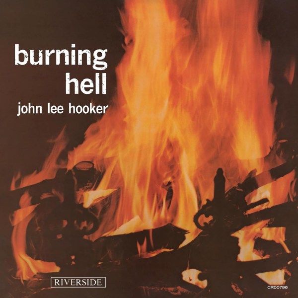 John Lee Hooker: Burning Hell