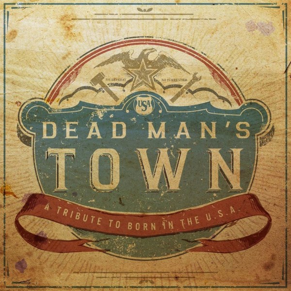 Bruce Springsteen: Dead Mans Town: A Tribute To Born In The U.S.A