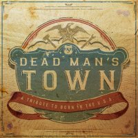 Bruce Springsteen: Dead Mans Town: A Tribute To Born In...