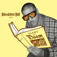 Bloodshot Bill: Diary Of The Doom (Gold Nugget Vinyl)