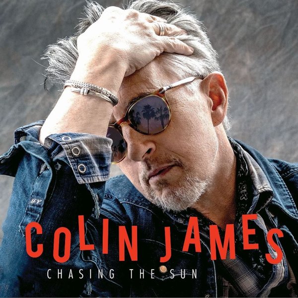 Colin James: Chasing The Sun