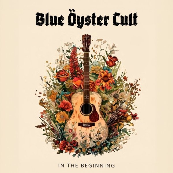 Blue Öyster Cult: In The Beginning (Limited Edition)