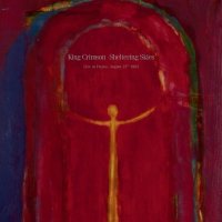 King Crimson: Sheltering Skies (Live In Fréjus,...