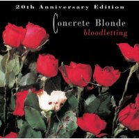 Concrete Blonde: Bloodletting: 20th Anniversa.