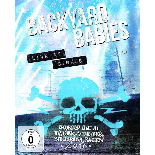 Backyard Babies: Live At Cirkus 2016