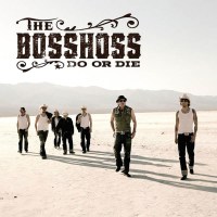 BossHoss: Do Or Die