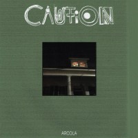 Caution: Arcola