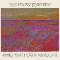 The Cactus Blossoms: Every Time I Think About You