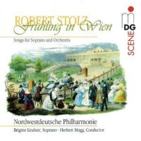 Robert Stolz (1880-1975): Lieder für Sopran &...