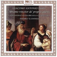 Giacomo Antonio Perti (1661-1756): Abramo Vincitor De...