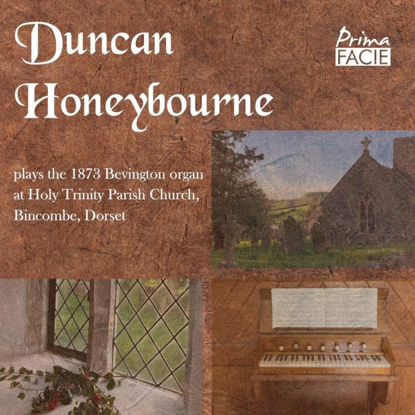 Various: Duncan Honeybourne plays the 1873 Bevington Organ at Holy Trinity Parish Church in Bincombe, Dorset