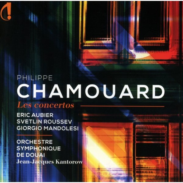 Philippe Chamouard: Instrumentalkonzerte "Les concertos"