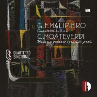 Various: Quartetto Sincronie - Malipiero & Monteverdi