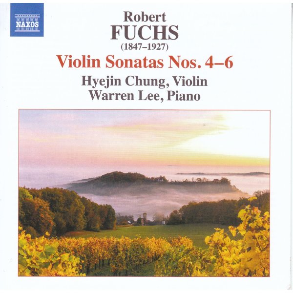 Robert Fuchs (1847-1927): Violinsonaten Nr.4-6