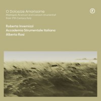 Various: Roberta Invernizzi - O Dolcezze Amarissime...