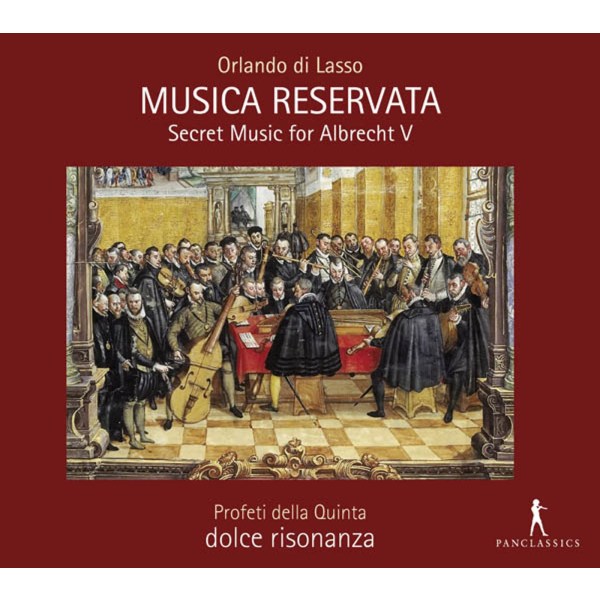 Orlando di Lasso (Lassus) (1532-1594): Musica Reservata - Secret Music for Albrecht V