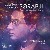 Kaikhoshru Sorabji (1892-1988): Opus Clavicembalisticum...