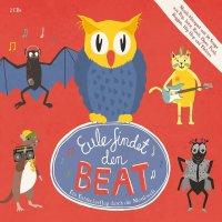 Various: Eule findet den Beat - Ein Entdeckerflug durch...