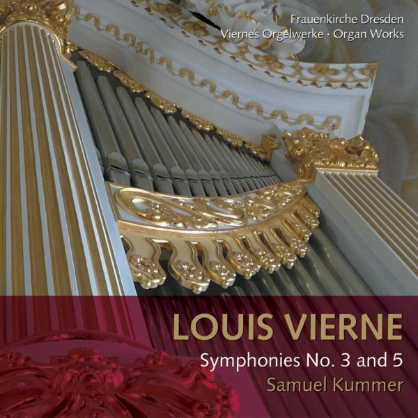 Louis Vierne (1870-1937): Orgelsymphonien Nr.3 & 5