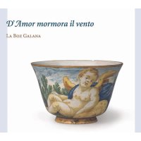 Various: DAmor mormora il vento - Lieder & Tänze...