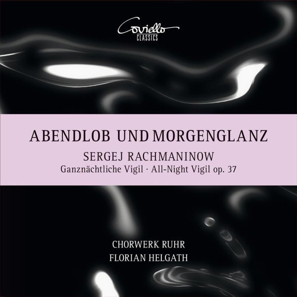 Sergej Rachmaninoff (1873-1943): Das große Abend- und Morgenlob op.37