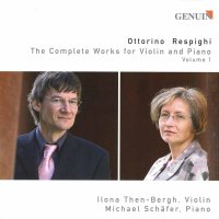 Ottorino Respighi (1879-1936): Sämtliche Werke für Violine & Klavier Vol.1