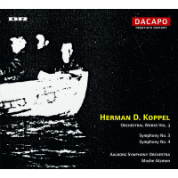 Herman David Koppel (1908-1998): Symphonien Nr.3 & 4