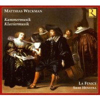 Matthias Weckmann (1619-1674): Kammermusik