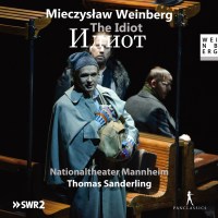 Mieczyslaw Weinberg (1919-1996): Der Idiot (Oper in vier...