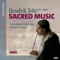 Hendrik Tobi (1741-1809): Geistliche Musik