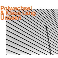 Various: Klaus Lang & Polwechsel - Unseen